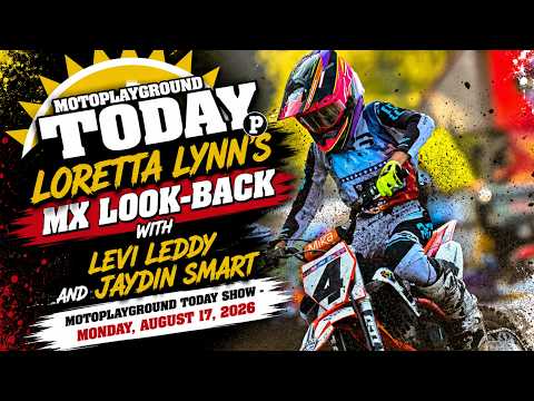Loretta Lynn's MX 2026 Re-Cap featuring Levi Leddy and Jaydin Smart.