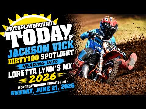 Jackson Vick Dirty100 spotlight heading into Loretta Lynn's MX 2026