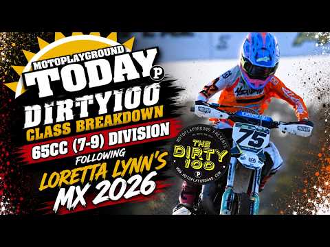 DIRTY100 class breakdown of the 65cc (7-9) division following Loretta Lynn’s MX 2026.