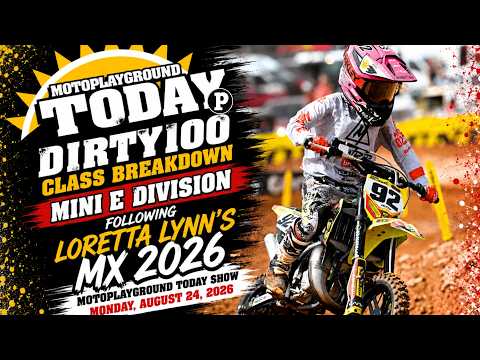 DIRTY100 class breakdown of the Mini E division following Loretta Lynn's MX 2026.