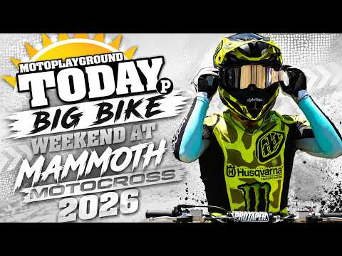 Big Bike weekend at Mammoth Motocross 2026.
