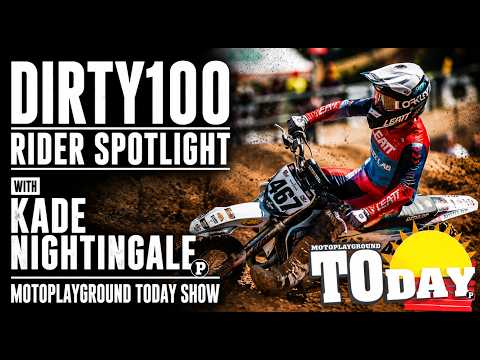 Loretta Lynn's MX DIRTY100 rider spotlight on Kade Nightingale.