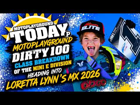 Motoplayground Dirty100 class breakdown of the Mini E division heading into Loretta Lynn's MX 2026.